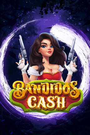 Play Bandidos Cash